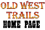 [ Old West Trails Homepage ]